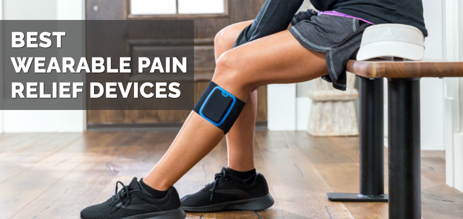 Best Wearable Pain Relief Devices that Really Works!